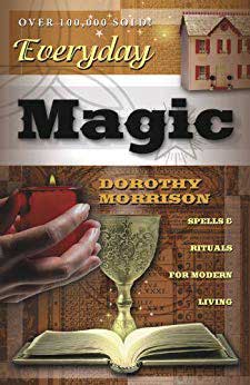 Everyday Magic by Dorothy Morrison (image for) Everyday Magic by Dorothy Morrison