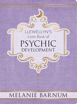 Psychic Development, Llewellyn"s Little Book (hc) by Melanie Barnum (image for) Psychic Development, Llewellyn"s Little Book (hc) by Melanie Barnum