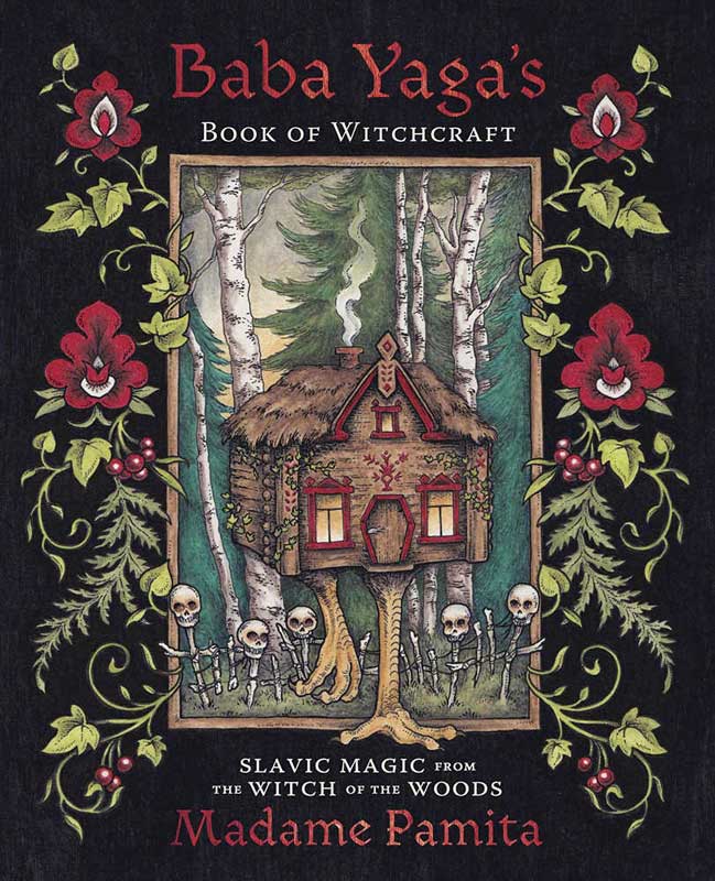 Baba Yaga's Book of Witchcraft by Madame Pamita (image for) Baba Yaga's Book of Witchcraft by Madame Pamita