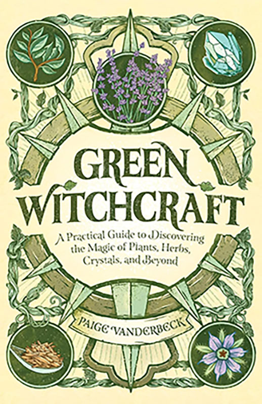 Green Witchcraft by Paige Vandertbeck (image for) Green Witchcraft by Paige Vandertbeck