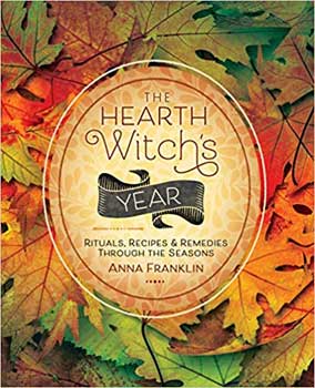 Hearth Witch's Rituals, Recipes & Remedies by Anna Franklin (image for) Hearth Witch's Rituals, Recipes & Remedies by Anna Franklin
