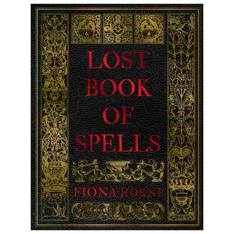 Lost Book of Spells (hc) by Fiona Horne (image for) Lost Book of Spells (hc) by Fiona Horne