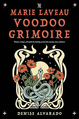 Marie Laveau Voodoo Grimoire by Denise Alvarado (image for) Marie Laveau Voodoo Grimoire by Denise Alvarado