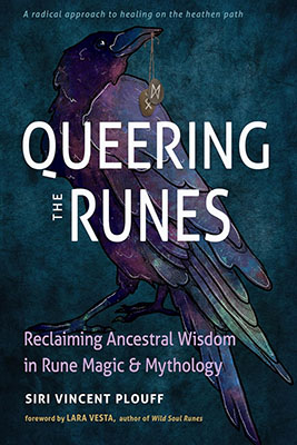 Queering the Runes by Siri Vincent Plouff (image for) Queering the Runes by Siri Vincent Plouff