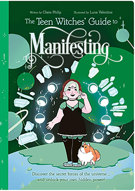 Teen Witches' Guide to Manifesting by Philip & Valentine (image for) Teen Witches' Guide to Manifesting by Philip & Valentine