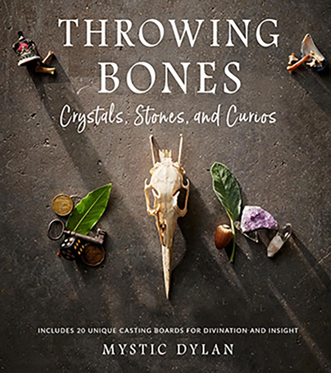 Throwing Bones, Crystals, Stones, & Curios by Mystic Dylan (image for) Throwing Bones, Crystals, Stones, & Curios by Mystic Dylan